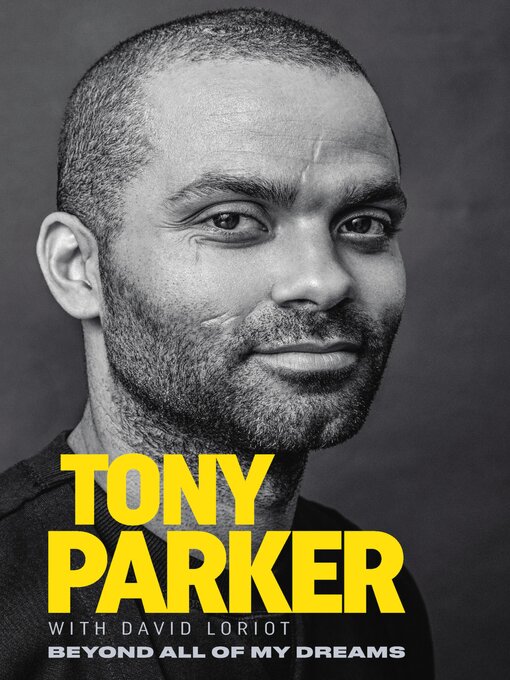 Title details for Tony Parker by Tony Parker - Available